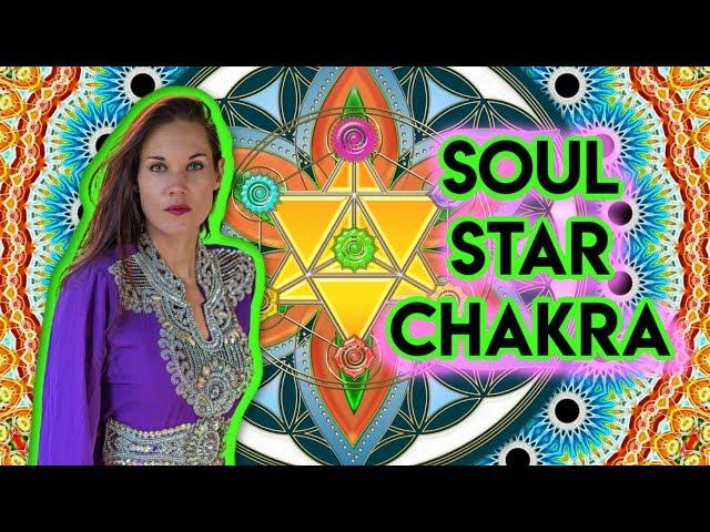 How To Open and Activate Your Soul Star Chakra