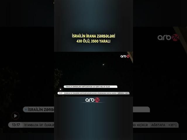 İsrailin İrana növbəti zərbələri - 430 ÖLÜ, 3500 YARALI