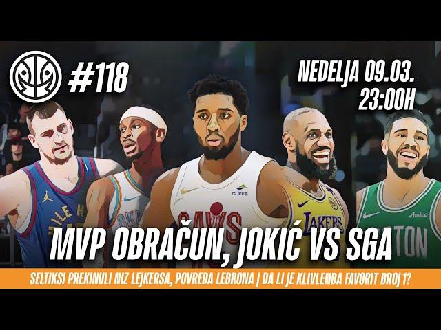 1 na 1 NBA Podkast 118 | MVP obračun Jokić vs SGA! Seltiksi prekinuli niz Lejkers. Klivlend favorit?