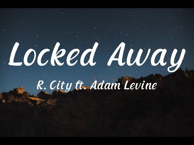 R. City - Locked Away | Adam Levine, Justin Bieber, Ed Sheeran.... (Mix)