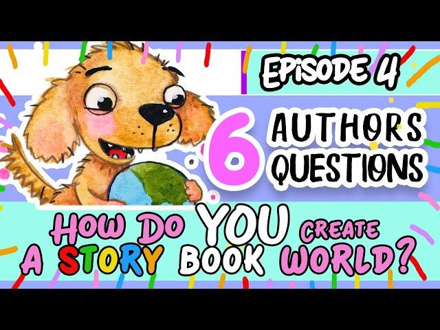 Creating kids book worlds! How do Children's book authors do it? Book writing tips from kids authors