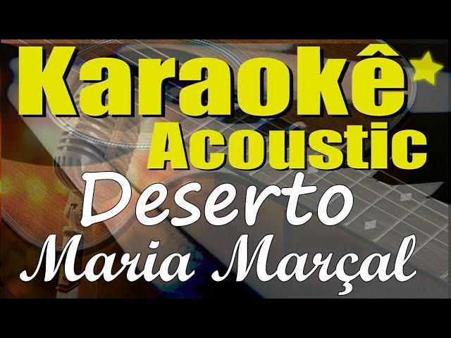 Maria Marçal, Arianne - Deserto - Karaokê (Acústico) playback e letra