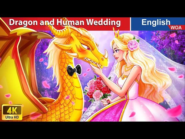 Dragon and Human Wedding: Bride Mya's Untold Story  Fairy Tales in English @WOAFairyTalesEnglish