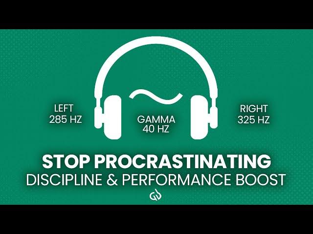 Discipline and Performance Boost: Stop Procrastinating Subliminal, Gamma Waves, 40 HZ Binaural Beats