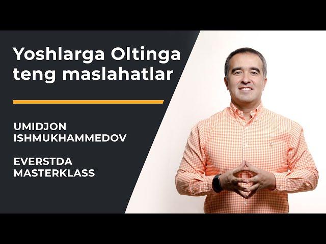 Oltinga teng Masterklass | Umidjon Ishmukhammedovdan #everest