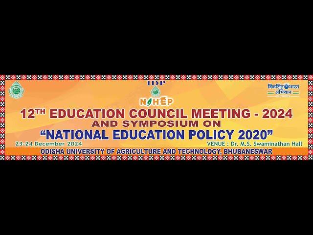 12th EDUCATION COUNCIL MEETING - 2024 And Symposium on "National Education Policy 2020" Day- 2