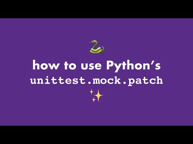 How to use Python's unittest.mock.patch