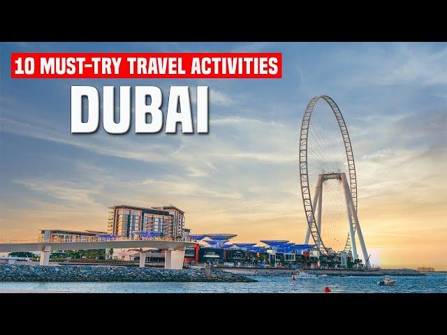 Dubai Travel Guide - 10 Experience YOU MUST Do in 2023  | Find out more !