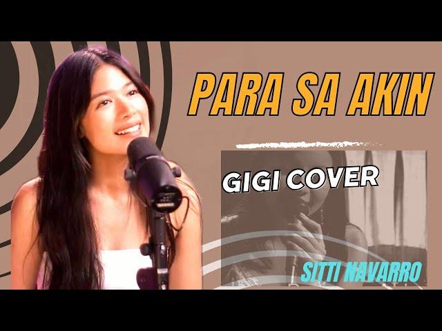 PARA SA AKIN - RENDITION BY GIGI (SITTI NAVARRO)