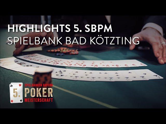 Highlights vom Finale der 5. Spielbanken Bayern Pokermeisterschaft in der Spielbank Bad Kötzting