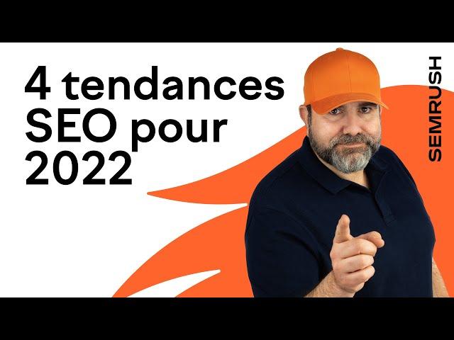 4 tendances SEO à connaître pour 2022 (the last marketing tendance 2022) | Semrush FR