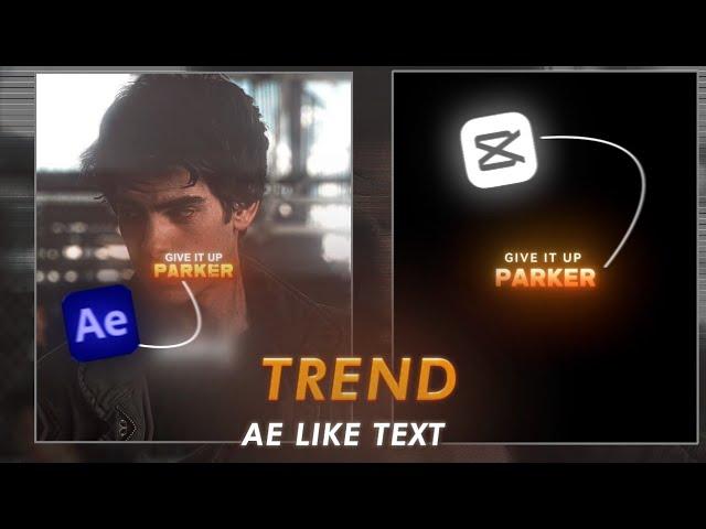 AE LIKE TRENDING TEXT ON CAPCUT