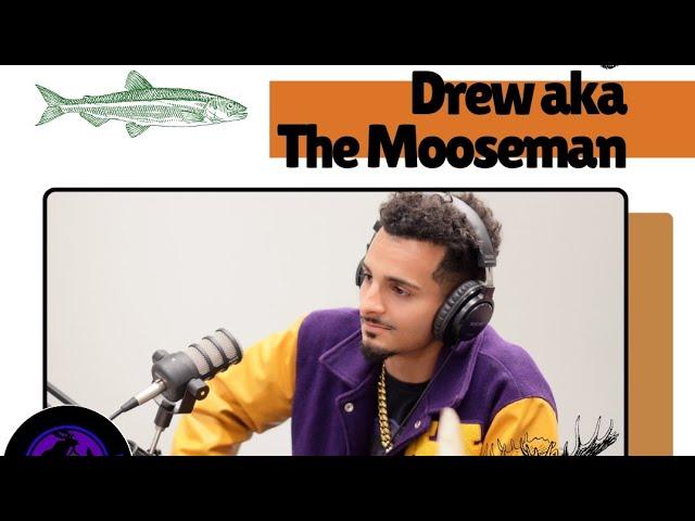 #112 Drew aka The MooseMan