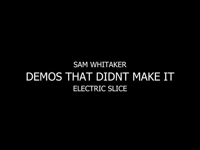 Electric Slice - Sam Whitaker - Demos That Didnt Make It #6 [Metalcore Instrumental]