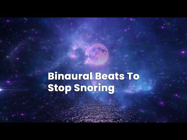 Quiet Nights: Binaural Beats to Stop Snoring and Promote Peaceful Sleep