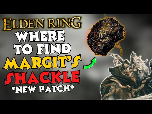 Margit Shackles Elden Ring - Where to GET it and SECRET Uses of Margit’s Shackle (New Patch)