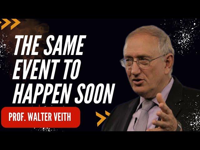 The Same event will Happen Again Get Ready-Prof Walter Veith