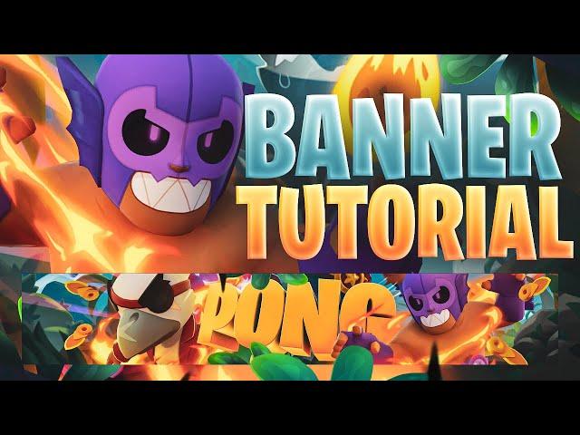 BRAWL STARS BANNER TUTORIAL!!! MAKE ON PC!!! EVERYTHING YOU NEED IN DOWNLOAD PACK!!!