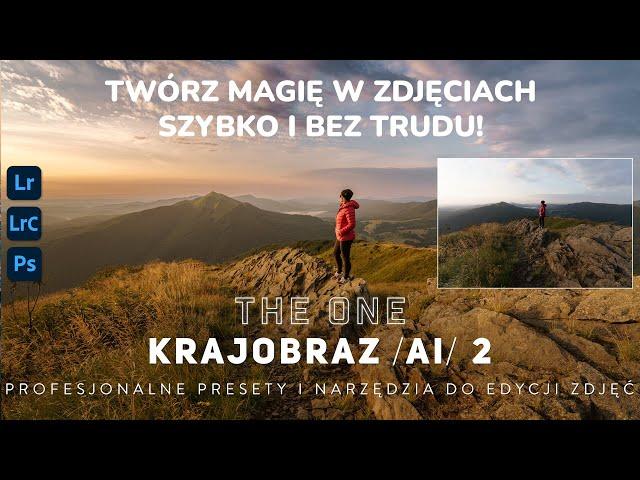 Najlepsze presety do edycji zdjęć krajobrazowych i podróżniczych Lightroom. THE ONE /Ai/ 2