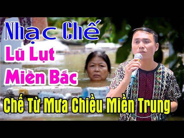 MƯA CHIỀU MIỀN TRUNG CHẾ LŨ LỤT MIỀN BẮC -Bài Hát Làm Nhiều Người Dân Rơi Nước Mắt - Chế lời Ngô Nam