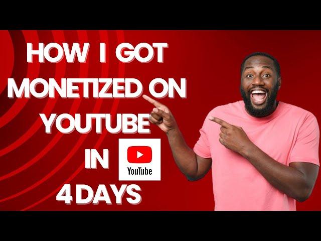 How I GOT MONETIZED ON YOUTUBE IN 4 Days | "How I Achieved YouTube Monetization in Just 4 Days
