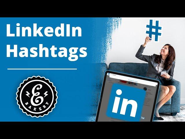 LinkedIn Hashtags verwenden - So setzt Du die Hashtags bei LinkedIn Posts richtig ein | Tutorial