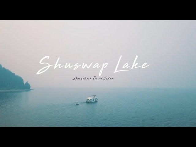Houseboat 2018 | Shuswap Lake | British Columbia