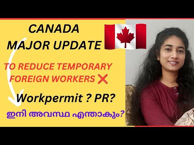  Canada major updateTo reduce Temporary Foreignworkers|Workpermit,PRഎന്താകും Canadamalayalamvlog