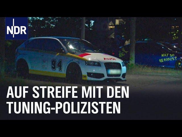 Polizei gegen PS-Poser: Auf Streife mit den Tuning-Polizisten | Die Nordreportage | NDR Doku