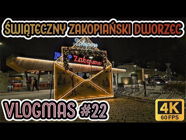 ZakopaneVLOGMAS 22! DWORZEC, ozdoby i świąteczni turyści! 4K2024.12.21 ASMR