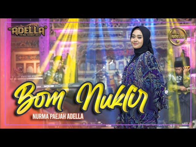 BOM NUKLIR - Nurma Paejah Adella - OM ADELLA