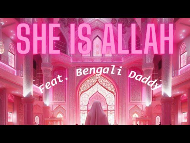 Qween Fatima - She is Allah (OFFICIAL ICONIC LYRIC VIDEO) [Feat. Bengali Daddy]