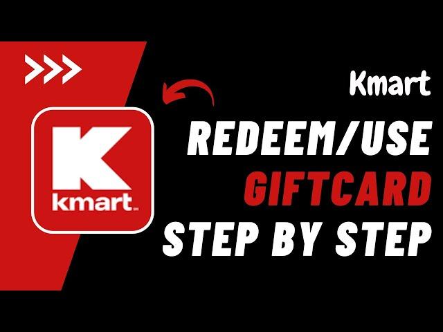 How To Redeem Kmart Gift Card Online !! Use Kmart Gift Card Online 2023