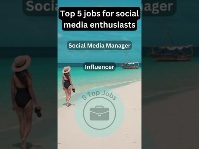 Top 5 Jobs for Social Media Enthusiasts | Exciting Careers in Digital Marketing