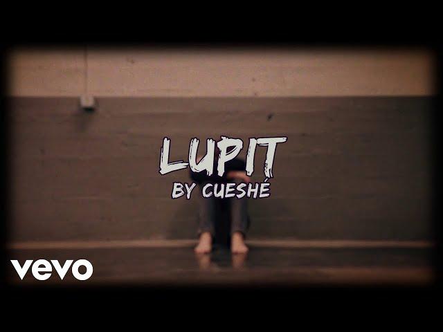 Cueshé - Lupit [Lyric Video]