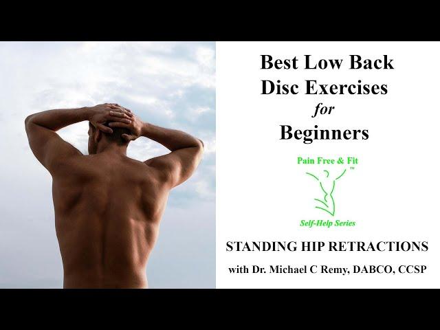 Best Beginner's Disc Exercise for Low Back Pain- Standing Hip Retraction