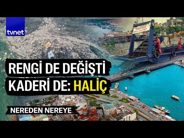 Kurtulmaz denilen Haliç’in, cana gelme hikayesi!