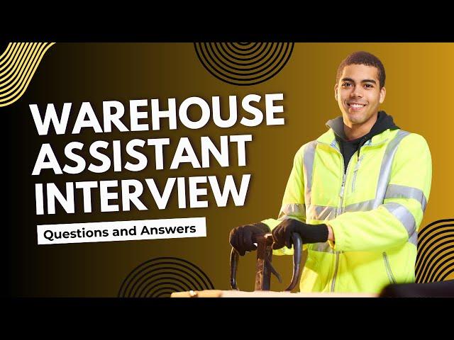 Warehouse Assistant Interview Questions and Answers | Find Warehouse Jobs | #warehousejobs