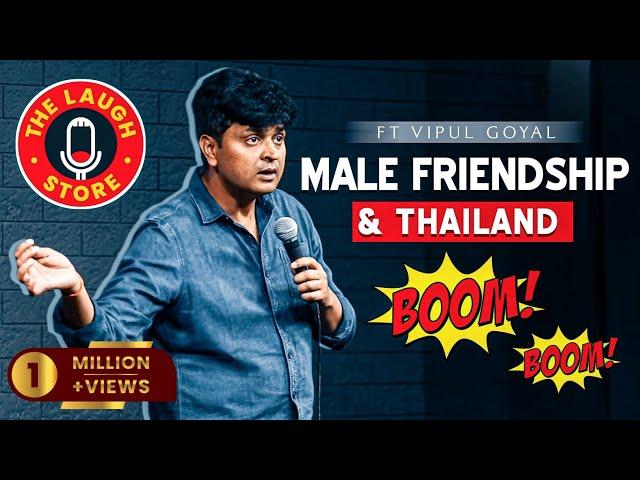 MALE FRIENDSHIP & THAILAND with WIFE | Vipul Goyal