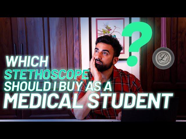 Which stethoscope should I Buy as a medical student