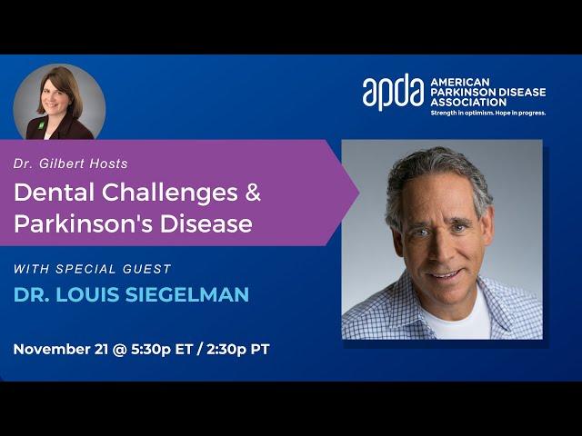 Dr. Gilbert Hosts: Dental Challenges & Parkinson's Disease