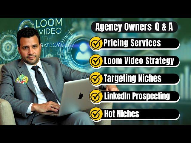 Agency Owners Q&A: Pricing Services, Loom Video Strategy, LinkedIn Prospecting, Hot Niches