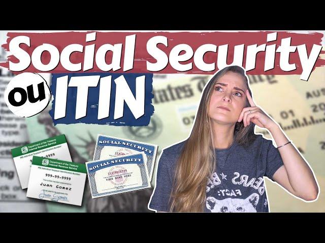 Como conseguir um Social Security Number? Tax ID Number como tirar? ITIN Number ou Social Security?