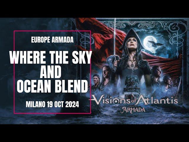  VISIONS OF ATLANTIS  | WHERE THE SKY AND OCEAN BLEND |  PIRATES II ARMADA TOUR 