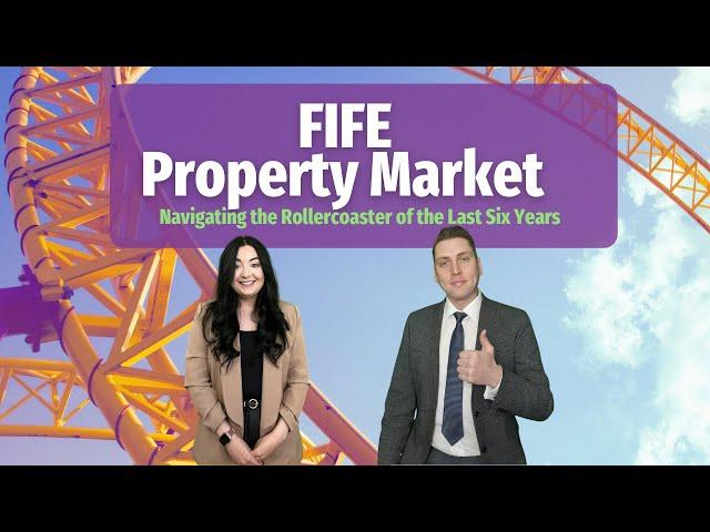 FIFE PROPERTY MARKET: Navigating the Rollercoaster of the Last Six Years