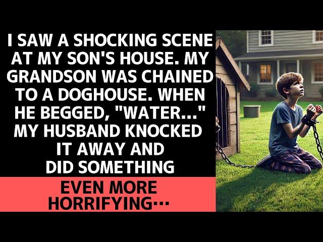 I found my grandson chained to a doghouse at my son's home. Then my husband did something terrifying