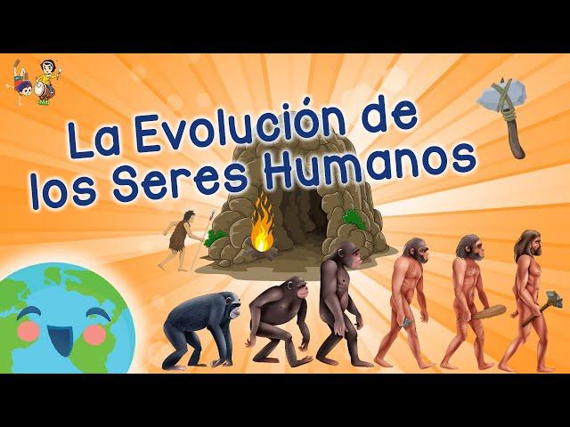 La Evolución De Los Seres Humanos (Videos Educativos para Niños)