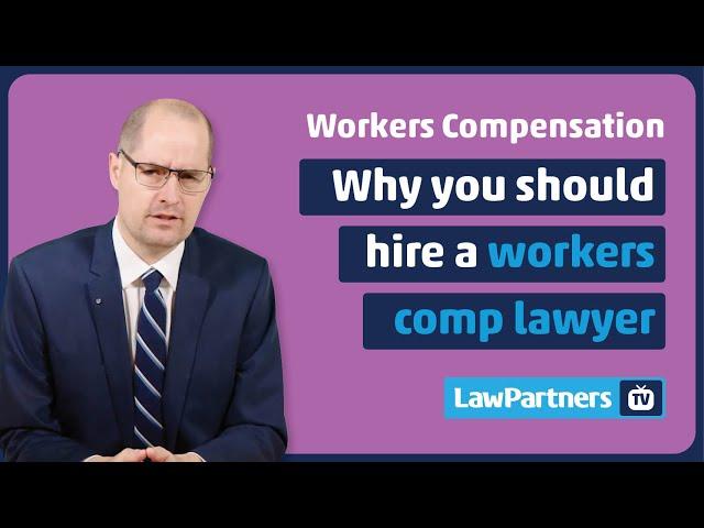 Why you should hire a workers compensation lawyer | Law Partners