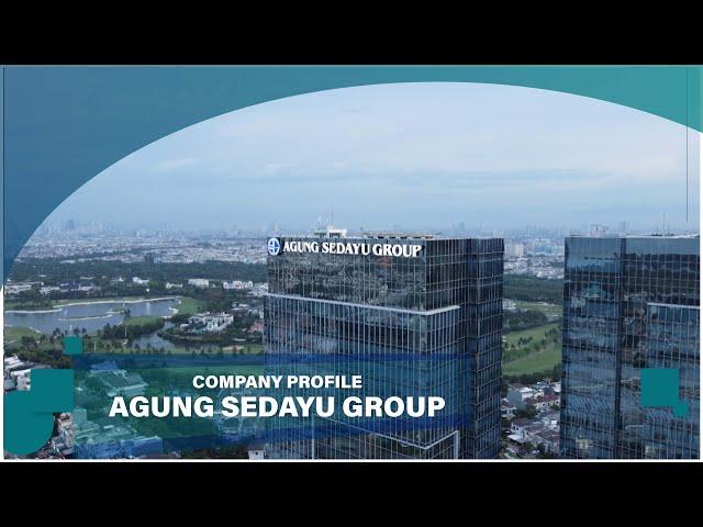 Company Profile Agung Sedayu Group