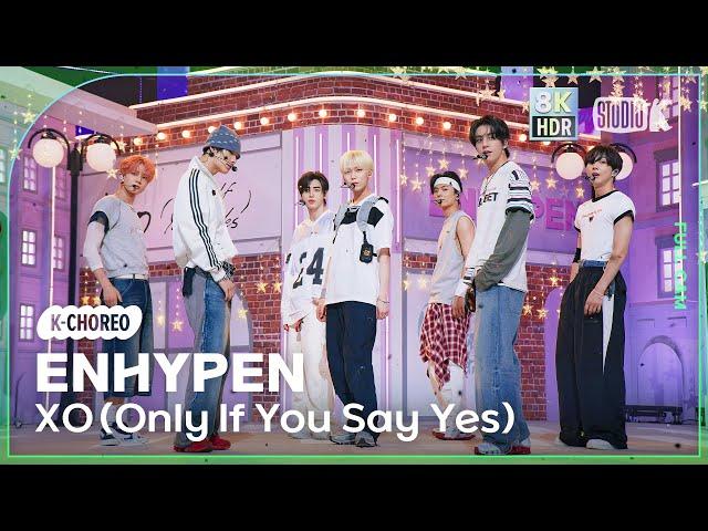 [K-Choreo 8K HDR] 엔하이픈 직캠 'XO (Only If You Say Yes)'(ENHYPEN Choreography)공간음향.Ver@MusicBank 240712